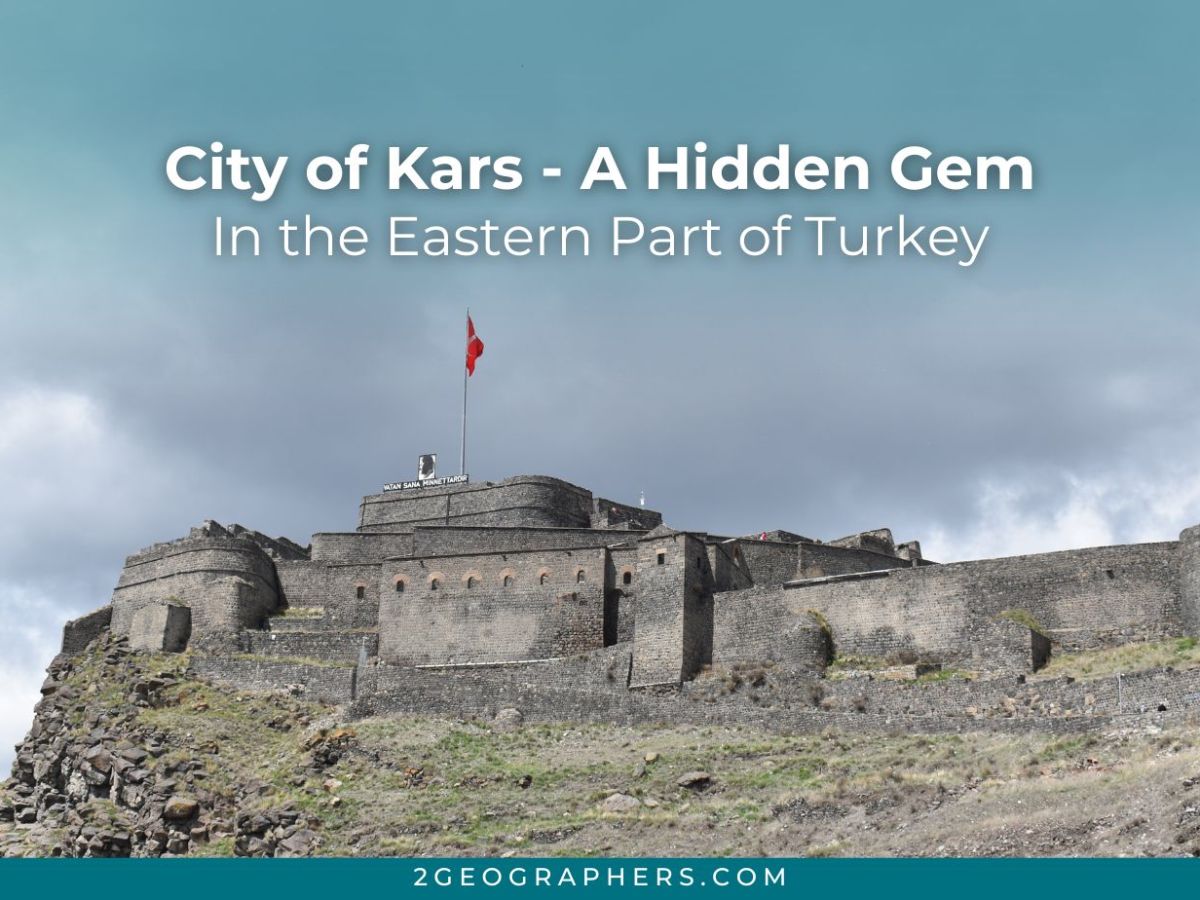 City of Kars – A Hidden Gem in the Eastern Part of Turkey