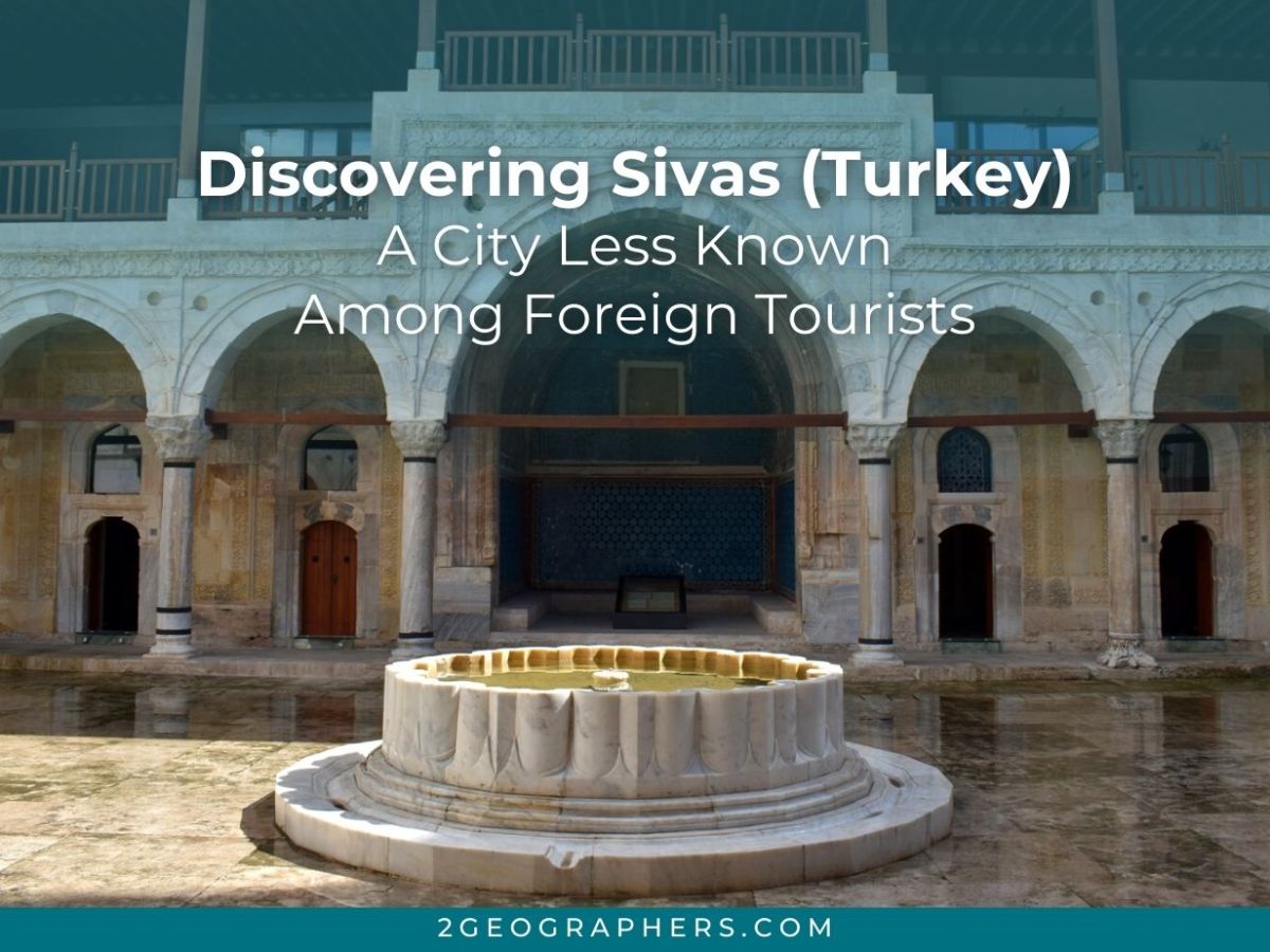 Discovering Sivas (Turkey) – A City Not at All Touristy